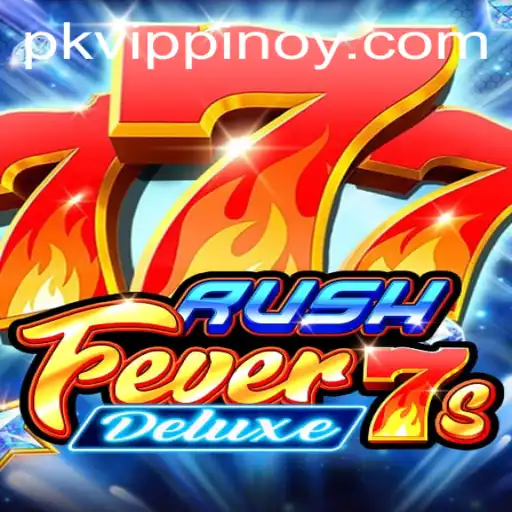 Experience the Thrills of RushFever7sDeluxe with PKVIP